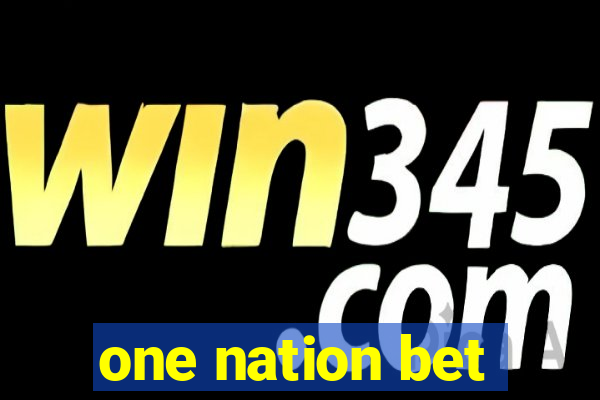 one nation bet